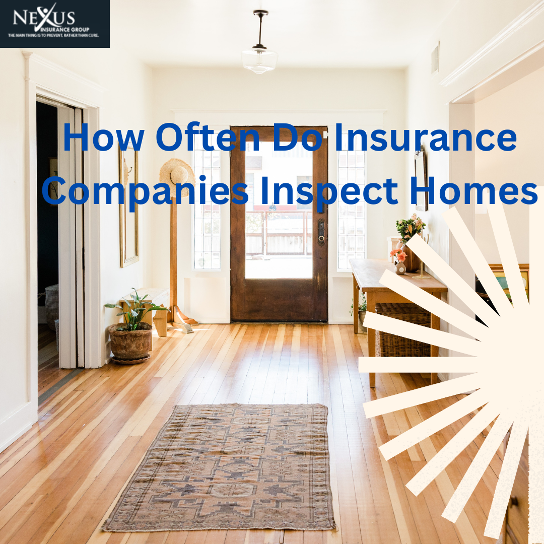 How Often Do Insurance Companies Inspect Homes in Florida